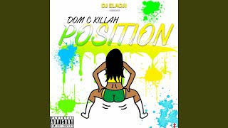 Position (feat. Dom C Killah)