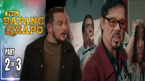 FPJ's Batang Quiapo [episode 474 2/3] December 11,2024 "si Olga ang naglason sa papa mo boss Ramon"