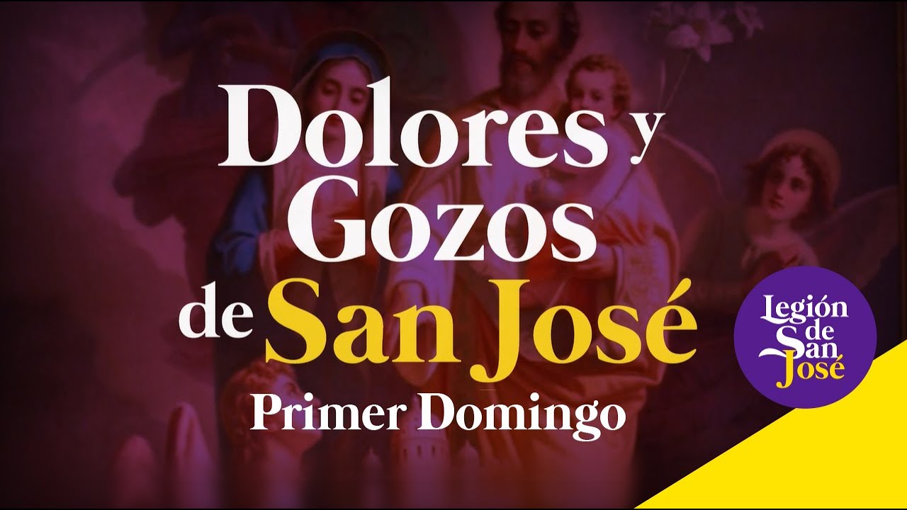 ((🙏))Primer Domingo / Dolores y Gozos de San José - YouTube