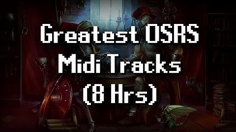 Old School RuneScape Greatest Hits | Extended 8-Hour List
