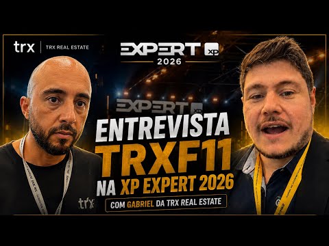 XP Expert 2026: Entrevista com Gabriel da TRX com #trxf11