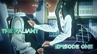 The Valiant - Animated MSP Series - S1 EP1 (13+) REVAMP