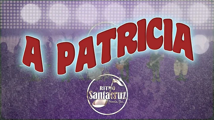 Ritmo Santacruz - A Patricia (Audio Oficial)