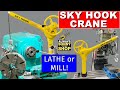 Sky Hook Crane Review: Lathe AND Milling Machine!