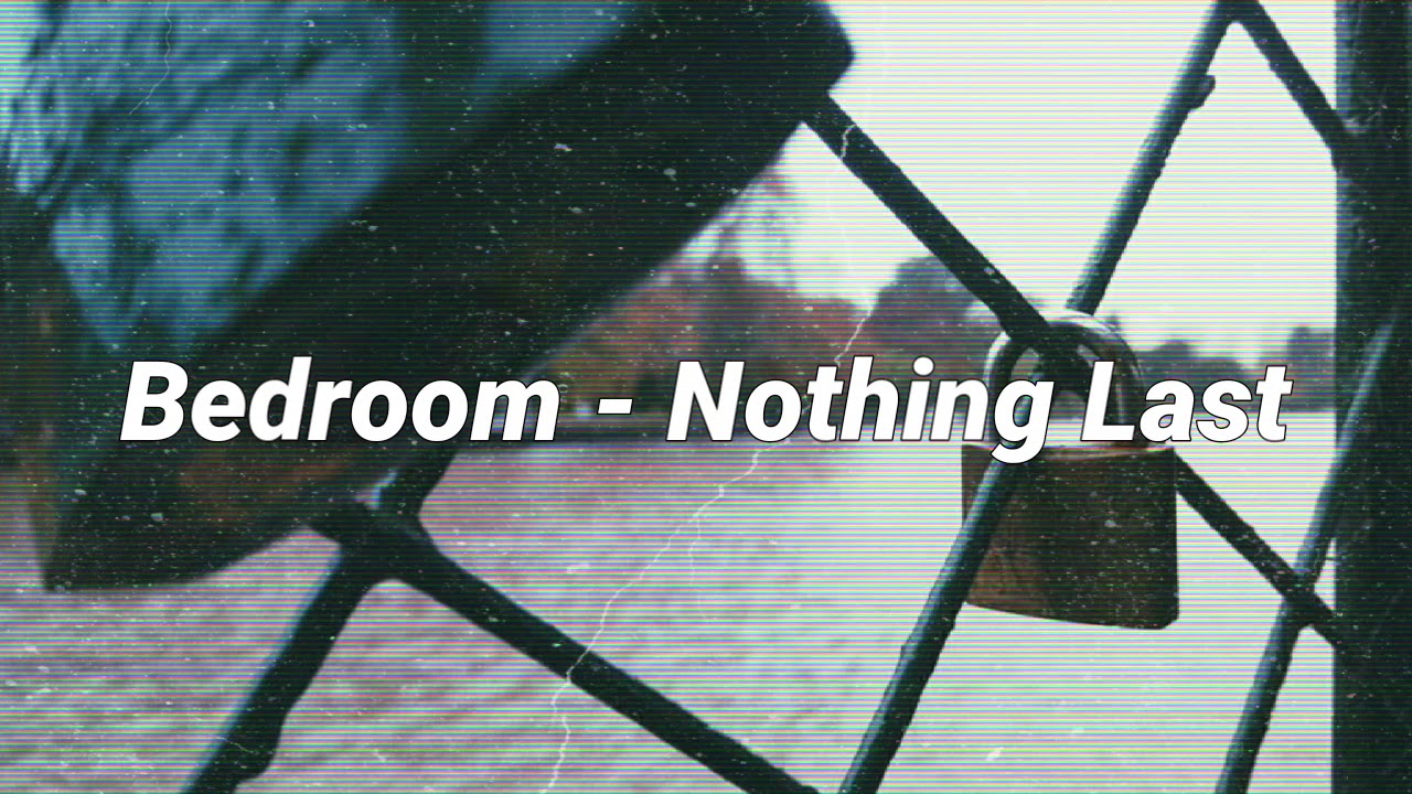 Bedroom Nothing Last (Lyrics Subtitulada Español) YouTube