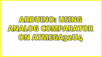 Arduino: Using Analog Comparator on ATmega32u4
