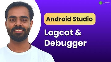 5. Logcat & Debugger in Android
