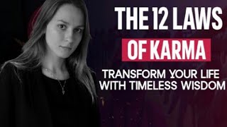 The 12 Laws Of Karma That Will Change Your Life