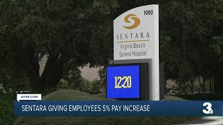 Sentara giving employees 5% pay increase