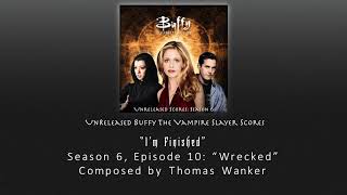 Unreleased Buffy Scores: "I'm Finished" (Season 6, Episode 10)
