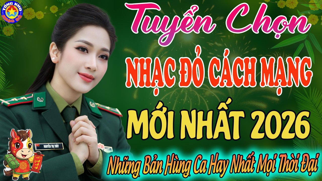 Tuyển Chọn NHẠC ĐỎ CÁCH MẠNG Hay Nhất 2026 ➤ Chọn Lọc 30 Ca Khúc NHẠC ĐỎ Remix Hay Nhất Mọi Thời Đại