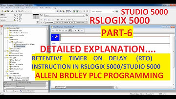 RETENTIVE TIMER ON DELAY(RTO) in RSLOGIX 5000/LOGIX DESIGNER Software (P1) PART-6 #ALLENBRADLEY #PLC