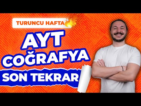 AYT COĞRAFYA FULL TEKRAR 2024 - Turuncu Hafta Genel Tekrar