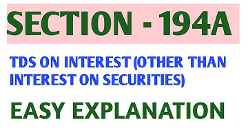 SECTION - 194A TDS ON INTEREST ( OTHER THAN INTEREST ON SECURITIES ) FULL EXPLNATION