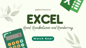 Understanding Rand, Randbetween and Rand Array Functions in Excel
