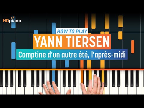 How to Play "Comptine d’un autre été" (Amélie OST) by Yann Tiersen | HDpiano (Part 1) Piano Tutorial