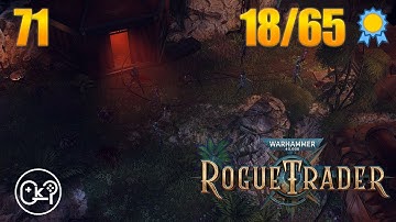 Marazhai | Warhammer 40K: Rogue Trader | Episode 71 [Unfair][100% Playthrough]