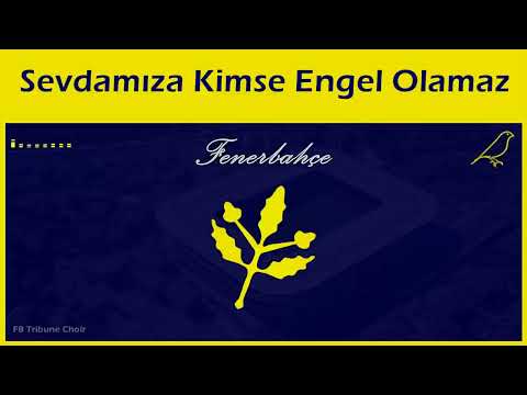 Sevdamıza Kimse Engel Olamaz (Stüdyo) - Fenerbahçe Marşları