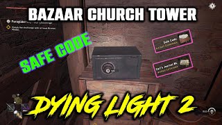 Dying Light 2 Bazaar Church Tower Safe Code (Carls Journal #4 Collectable)