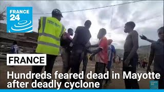Hundreds feared dead in Mayotte after deadly cyclone • FRANCE 24 English