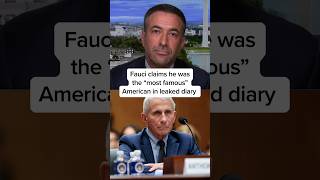 Fauci claims he was the 'most famous' American in leaked diary