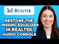 How To Restore The Missing Equalizer In Realtek Audio Console Quick Tuto How To Restore The Missing Equalizer In Realtek Audio Console Quick Tuto