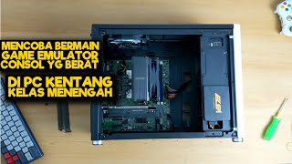 Penasaran!! Kuatkah PC Kentang Kelas Menengah Ini Dipake Main Emulator Consol Yg Berat? screenshot 5