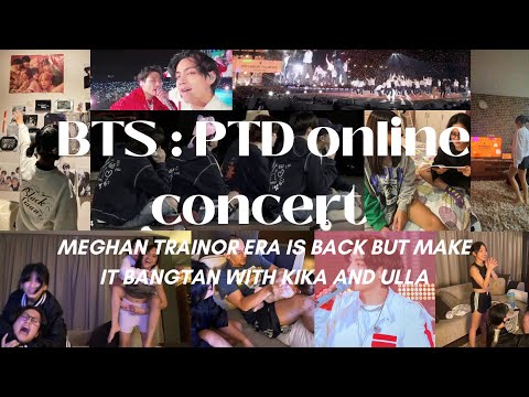 BTS PTD SEOUL online viewing - ft kika & ulla