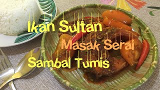 Resepi Ikan Sultan Masak Serai Sambal Tumis  ||  foody by niesha