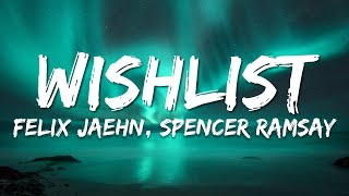 Felix Jaehn, Spencer Ramsay - Wishlist (Spencer Ramsay DnB Flip) (Lyrics)