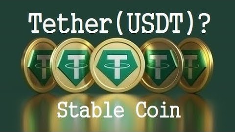 The Tether(USDT) Information, history  : Stable coin,Bitfinex