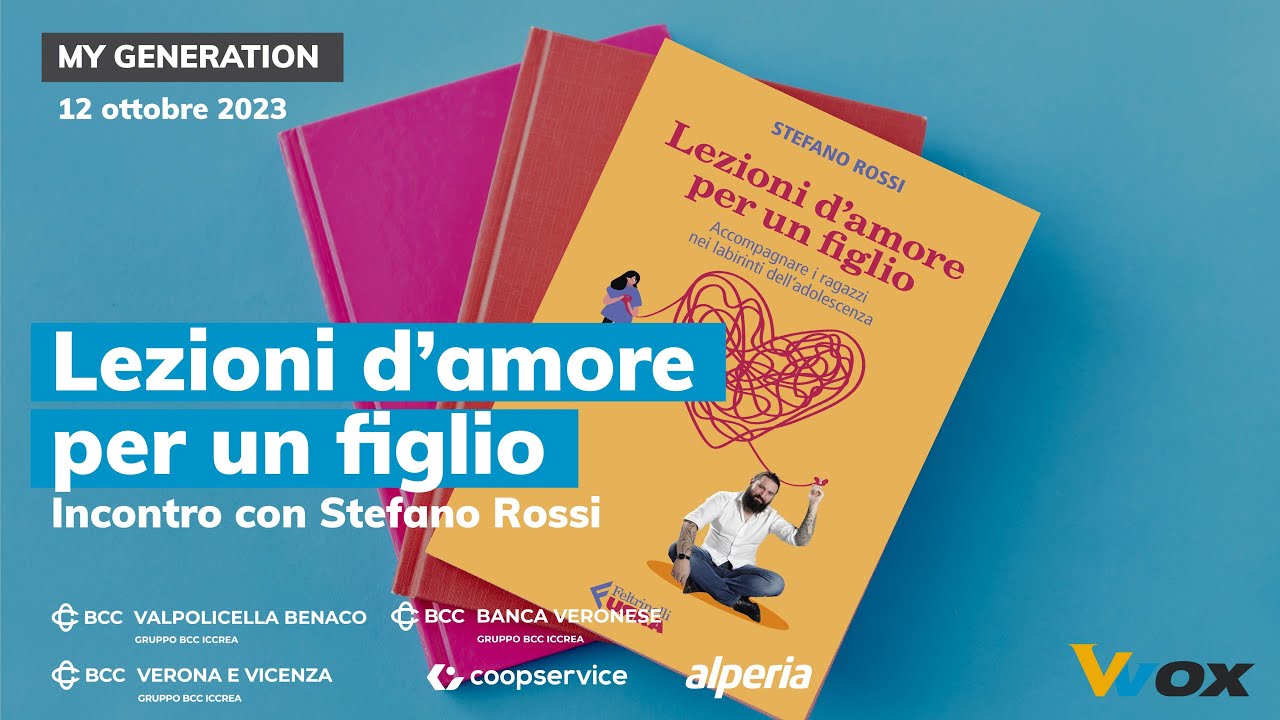 LEZIONI D'AMORE PER UN FIGLIO. Incontro con Stefano Rossi 