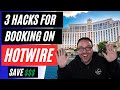 3 Hotwire Hotel Booking HACKS to Reveal Hot Rate Hotel Identity | Save Money 💲💲💲