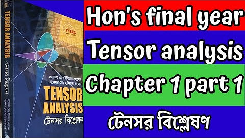 Tensor analysis//chapter 1 part 1//co-oardinates vectors and tensors//Honours final year//
