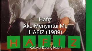 Hafiz - Aku Menyintai Mu (1989)