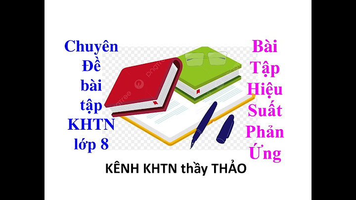 Bài tập hiệu suất hóa học lớp 8