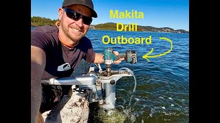 18v makita drill outboard 😆