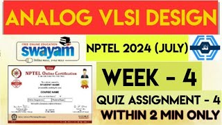 Analog VLSI Design Week 4 Quiz Assignment Solution | NPTEL 2024 (July 2024) | SWAYAM 2024 |