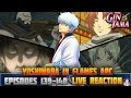 Gintama: Yoshiwara In Flames Arc (Episodes 139-140) LIVE REACTION Part 1/3 銀魂 - HOLY F$#K!!