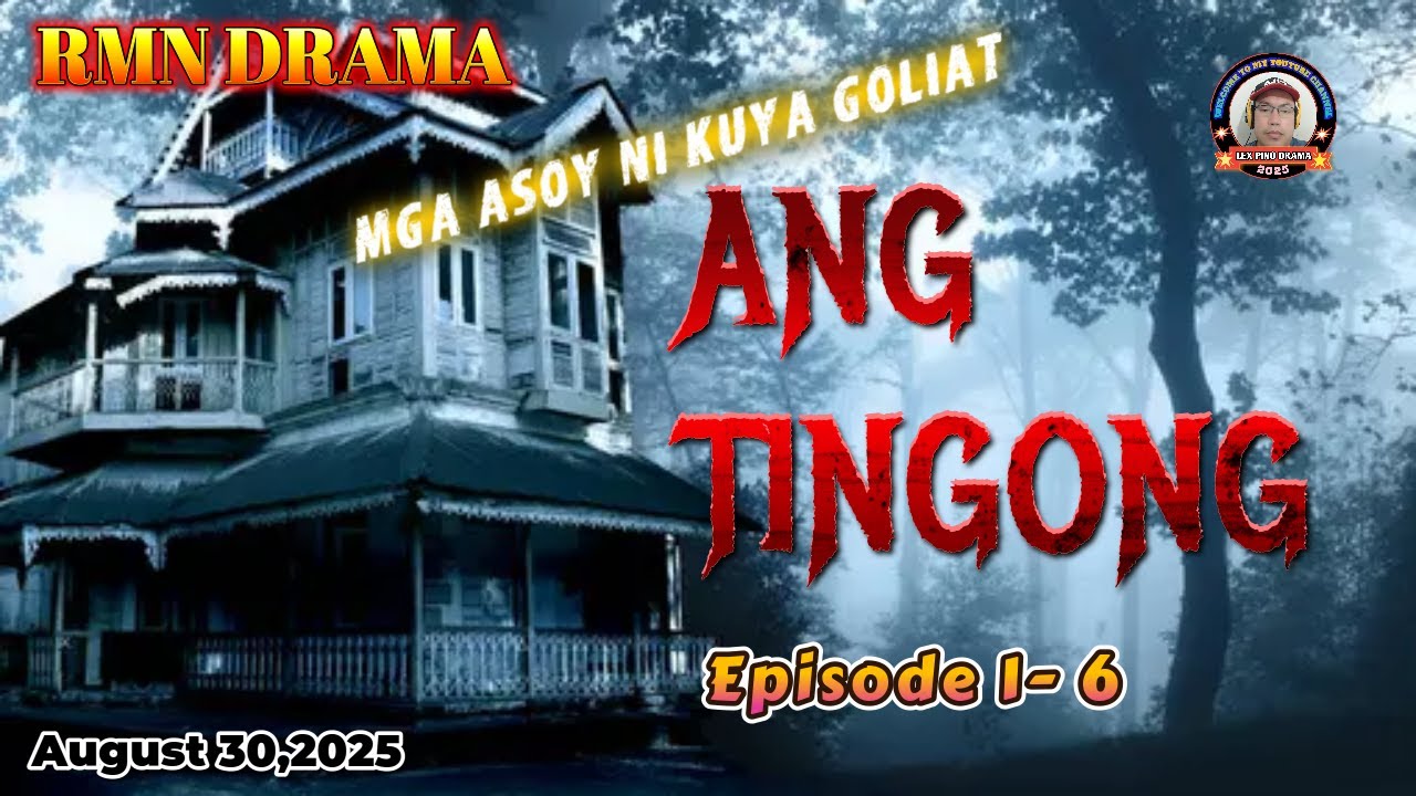 MGA ASOY NI KUYA GOLIAT * Ep 1 - 6 * Ang Tingong * August 30,2025