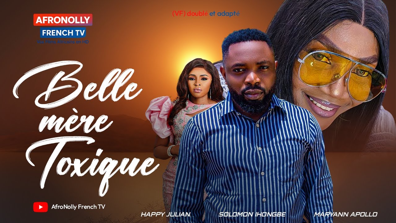 BELLE-MÈRE TOXIQUE - Film Nigérian en Français, Maryann Apollo, Zack Orji, Solomon Ihongbe