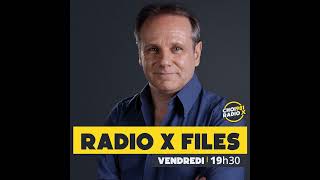 Radio X-Files - Intégral du 24-04-2026