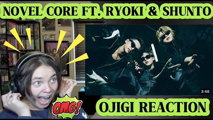Novel Core / OJIGI feat. SHUNTO (BE:FIRST), RYOKI (BE:FIRST) -Music Video-|REACTION