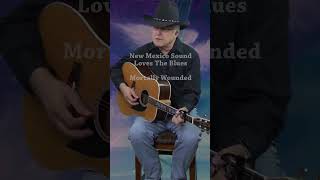 Mortally Wounded : John Wagner sings a Mose McCormack original #newmexicosound