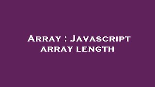 Array : Javascript array length