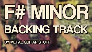 Video thumbnail of "F# Minor Metal Guitar Backing Track"