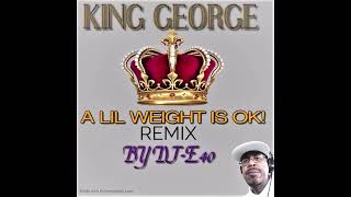 KING GEORGE - A LIL WAIT IS OKAY REMIX BY DJ E-40