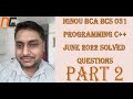 BCS 031 | Part 2 | C++ June 2022 answers(Hindi) #ignouexams #bcs #june2022 #bca #ignoubca #dec2022