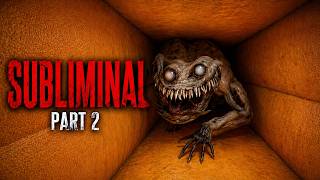 Subliminal Gameplay Part 2 😱 | Scary Creature Returns! (Full Gameplay