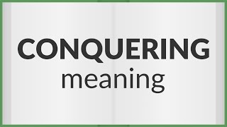 Famous Conquering | meaning of Conquering Wealth